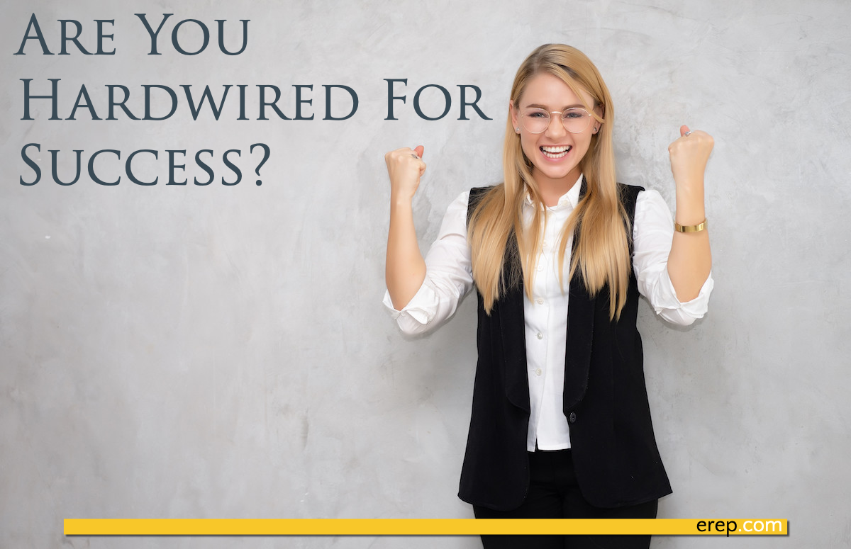 Are you hardwired for success?